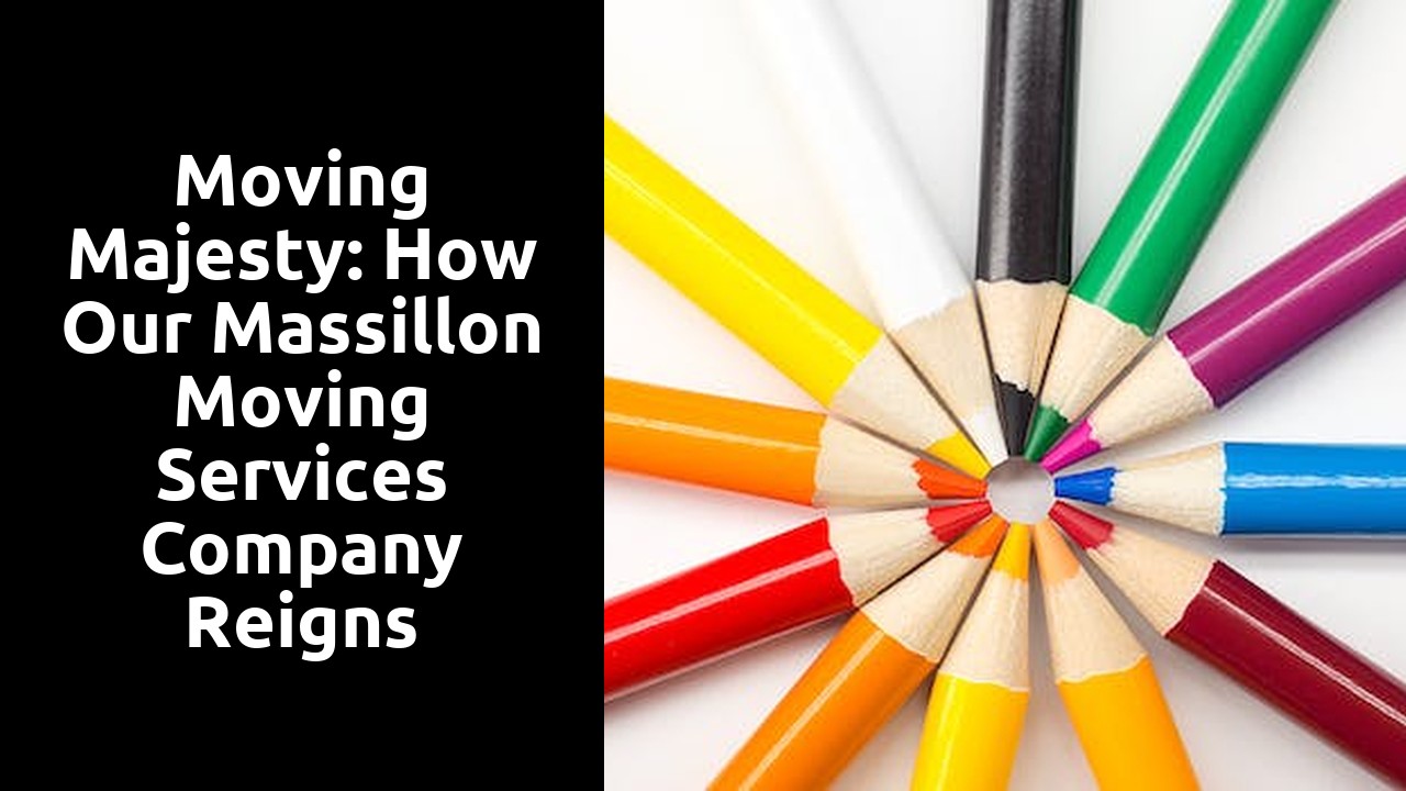 Moving Majesty: How Our Massillon Moving Services Company Reigns Supreme