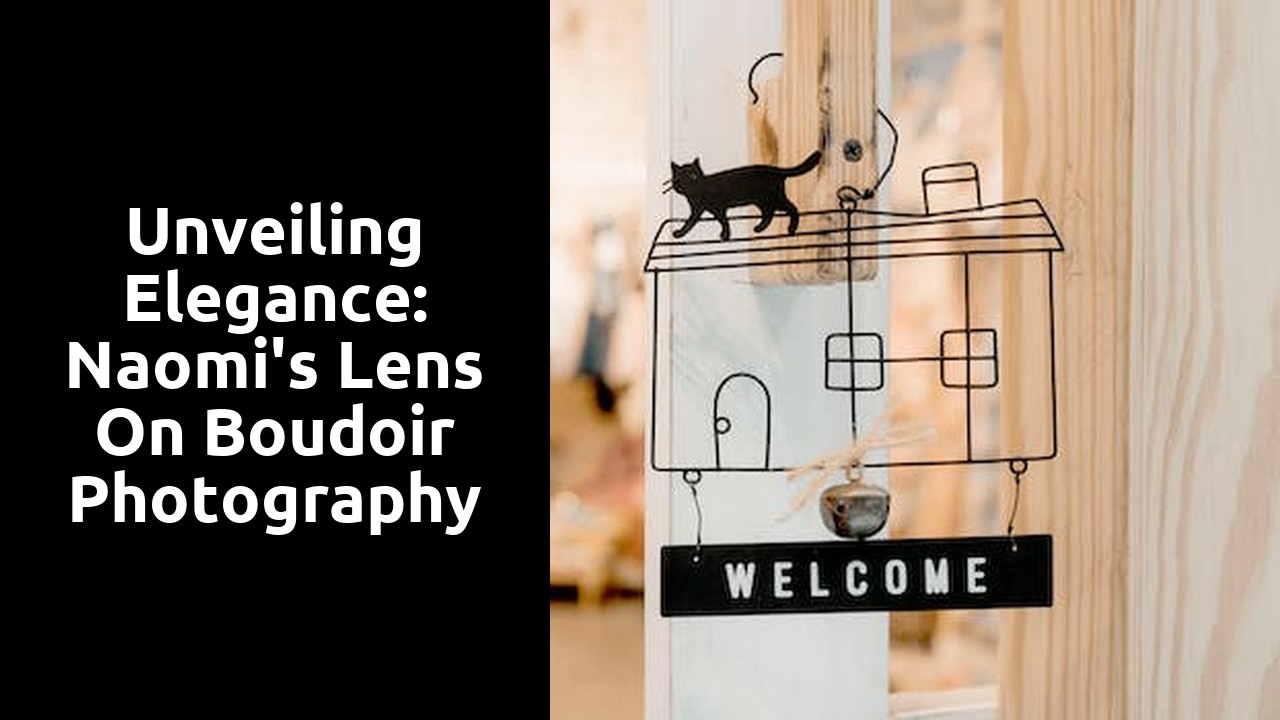 Unveiling Elegance: Naomi's Lens on Boudoir Photography